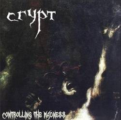 Crypt (BHZ) : Controlling the Madness